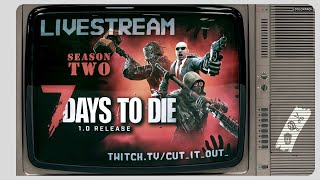 CutItOutLivestream 7 Days to Die 10 Season02 07  Gefährliche Expedition  Multiplayer German [upl. by Nylear941]