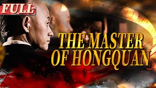 【ENG SUB】The Master of Hongquan  ActionMartial Arts  China Movie Channel ENGLISH [upl. by Sama524]