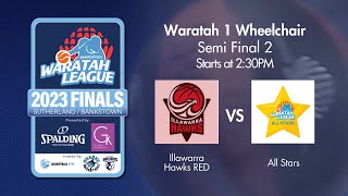 LIVE 🔴  Illawarra Hawks Red v All Stars  W1WL  SF 2  2023 [upl. by Stiruc655]