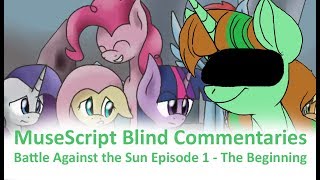 MuseScript Blind Commentaries Battle Against the Sun Episode 1 [upl. by Martguerita]