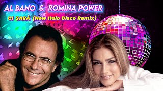 AL BANO amp ROMINA POWER  CI SARÀ New Italo Disco Remix [upl. by Moe]