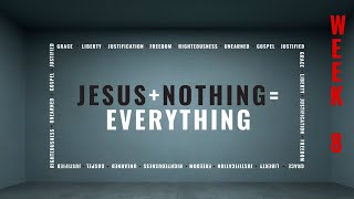 Jesus  Nothing  Everything Week 8 Service 111724 [upl. by Dupuis101]