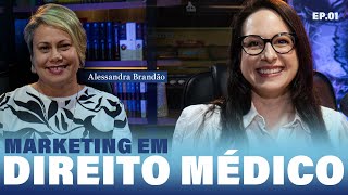 Podcast RX jurídico  Ep 01 Alessandra Brandão Marketing Médico [upl. by Kleinstein]