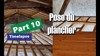 Pose dun plancher massif  Timelapse  Rénovation dune Grange part 10 [upl. by Sumner]