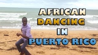 African Dancing In Puerto Rico [upl. by Yelhsa123]