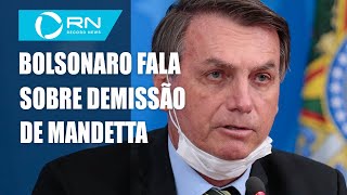 Bolsonaro fala sobre a demissão de Luiz Henrique Mandetta [upl. by Wildon552]