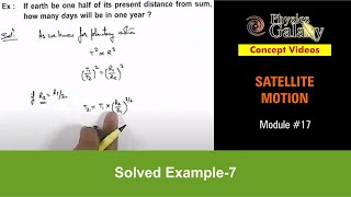 Class 11 Physics  Satellite Motion  17 Solved Example7 on Satellite Motion  For JEE amp NEET [upl. by Charry266]