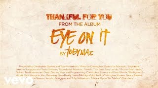 TobyMac  Thankful for You Lyrics [upl. by Assirahc]