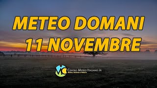 Meteo domani 11 novembre 2023 [upl. by Tiphane773]