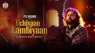 Uchiyaan Lambiyaan Full Song  Hans Raj Hans  PTC Studio  PTC Records [upl. by Bannasch971]