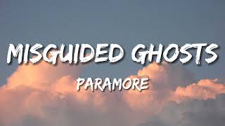 Paramore  Misguided Ghosts Lyrics [upl. by Annadal]