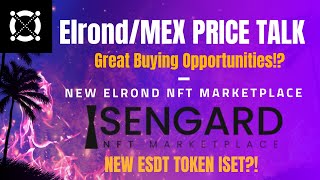 EGLDMEX Price Talk  New EIrond NFT Marketplace ISENGARD ISET Token PreSale Live NOW [upl. by Myles]