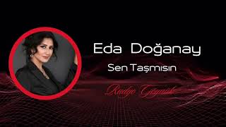 Eda Doğanay  Sen Taşmısın Yeni 2023 [upl. by Guidotti]