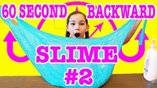 60 Second Backwards Slime Challenge 2 [upl. by Herrmann175]