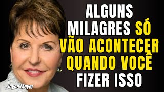 QUANDO VOCÊ PRECISAR DE UM MILAGRE…OUÇA ISSO  JOYCE MEYER [upl. by Enerod767]