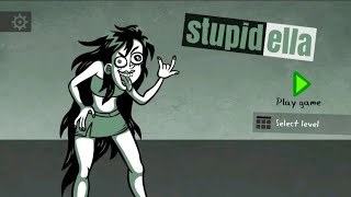 Stupidella  All Levels Walkthrough Gameplay 120 AndroidiOS [upl. by Llenrub991]