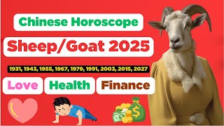 Sheep Chinese Horoscope 2025 about love health and finance is extremely accurate  Century Code [upl. by Eecyac159]