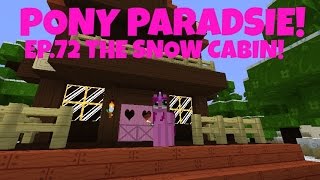 Pony Paradise Ep72 The Snow Cabin  Amy Lee33  Mine Little Pony [upl. by Damian]