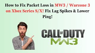 How to Fix Packet Loss in MW3  Warzone 3 on Xbox Series SX Fix Lag Spikes amp Lower Ping [upl. by Maryrose]