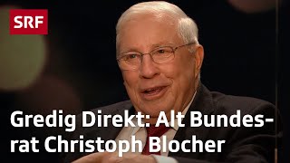 SRF Gredig Direkt mit alt Bundesrat Christoph Blocher [upl. by Jerman]