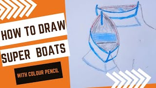 How to draw Super boats step by step very easy drawing boats with colour pencil  for beginners [upl. by Tarryn828]