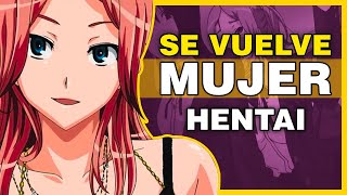 ❤️ 5 ANIMES HENTAI donde el prota se vuelve MUJER 🙎🏻‍♀️❤️ GENDER BENDER [upl. by Rhodes244]