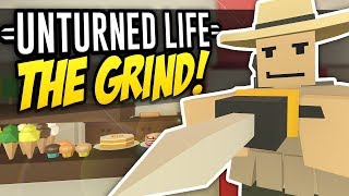 THE GRIND  Unturned Life Roleplay 306 [upl. by Madeleine]