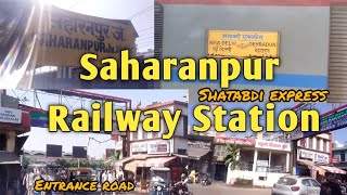 Saharanpur Railway Station  सहारनपुर रेलवे स्टेशन  saharanpur railway station [upl. by Meehyrb]