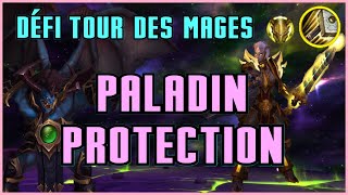 Défi Paladin Protection  Tour des Mages  World of Warcraft [upl. by Duggan]