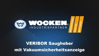 Veribor Saugheber mit Vakuumsicherheitsanzeige von WOCKEN [upl. by Odnama]