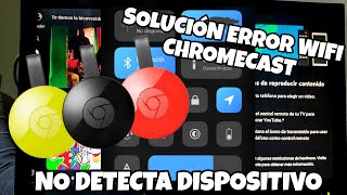 SOLUCION ERROR WIFI GOOGLE CHROMECAST 2DA Y 3RA GENERACIÓN [upl. by Vladamar]