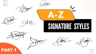 ✅ Signature Tutorial  A to Z Signature Styles  Signature Style Of My Name  Part  01 [upl. by Esinehc]