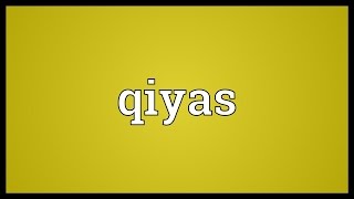 Qiyas Meaning [upl. by Vaules]