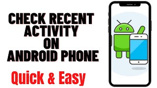 HOW TO CHECK RECENT ACTIVITY ON ANDROID PHONE [upl. by Ik]