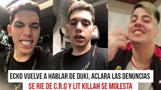 ECKO habla de DUKI y la HUMILDAD  SE RIE DE CRO  LIT KILLAH SE MOLESTA [upl. by Sukramaj]