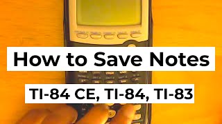 How to put notes and save them on your TI 84 Plus CE TI 84 or TI 83 graphing calculator [upl. by Inalej]