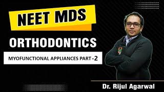 NEET MDS  Orthodontics  Dr Rijul Agarwal [upl. by Nnahtur]