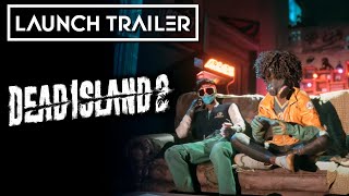 Dead Island 2  Ultimate Edition  Launch Trailer [upl. by Thierry]