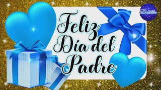 Feliz Día Del Padre Un Mensaje Especial Para Papá🎁Feliz 18 De Junio Bonitas Frases Del Dia Del Padre [upl. by Harleigh715]