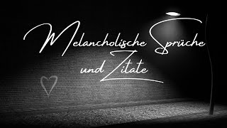 Melancholische Sprüche und Zitate liebe sprüche zitate liebeskummer [upl. by Nauqal577]