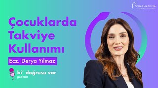 Çocuklarda Takviye Kullanımı  Ecz Derya Yılmaz  Bi Doğrusu Var 4 [upl. by Ayerhs337]