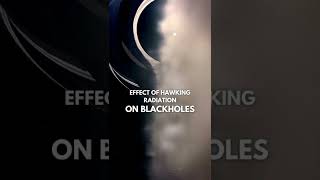 Effects of hawking radiation on black holes  Astrophysics  Cosmology  Astronomy [upl. by Ardme]