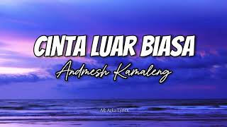 Andmesh  Cinta Luar Biasa lirik [upl. by Bink804]