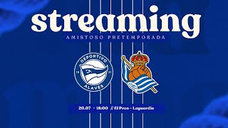 Amistoso  Deportivo Alavés vs Real Sociedad [upl. by Ronyam]