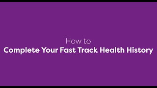 How to Complete the Fast Track Health History [upl. by Munniks]