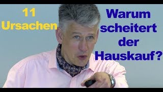 11 FALLEN warum der Hauskauf oder Hausfinanzierung scheitert [upl. by Anihsit634]