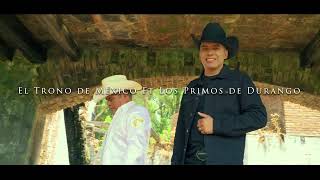 Almas Gemelas El Trono de México Ft Los Primos de Durango Video Oficial 4K [upl. by Furr999]