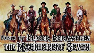 The Magnificent Seven  Soundtrack Suite Elmer Bernstein [upl. by Goodman]