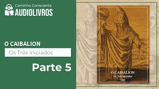 O Caibalion Parte 5 [upl. by Abixah]