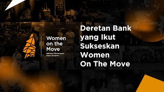 Deretan Bank yang Ikut Sukseskan Women On The Move [upl. by Kirkpatrick]